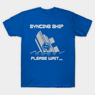 Syncing Ship T-Shirt